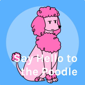 Say Hello to the Poodle
