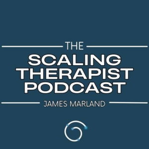 Scaling Therapist Podcast: More Income, More Independence, More Impact (Not More Hours)