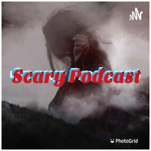 Scary podcast