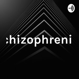 schizophrenia