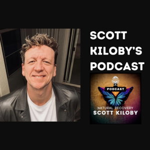 Scott Kiloby’s Podcast - Natural Recovery from Suffering 