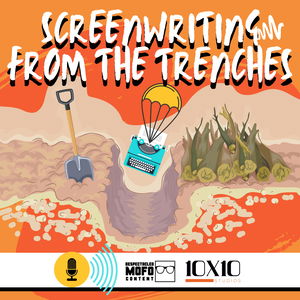 Screenwriting: 
From the Trenches