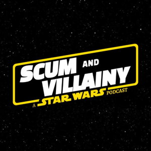 Scum and Villainy: A Star Wars Podcast