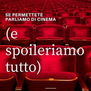 Se permettete parliamo di cinema e...