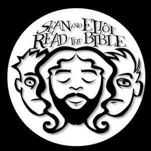 Sean & Eliot Read The Bible