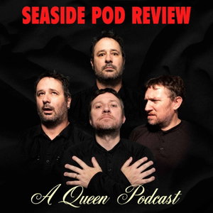 Seaside Pod Review (A Queen Podcast)