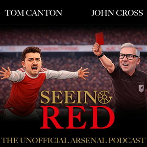 Seeing Red - The Unofficial Arsenal Podcast