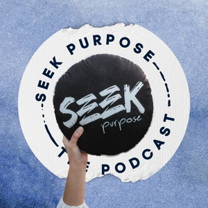 Seek Purpose