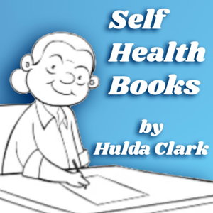 Self Health Books by Hulda Clark 