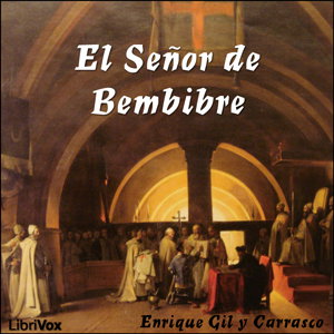 Señor de Bembibre, El by  Enrique Gil y Carrasco (1815 - 1846)