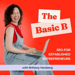 SEO for Established Entrepreneurs: The Basic B