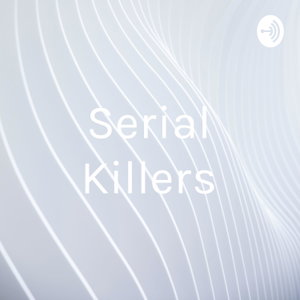 Serial Killers