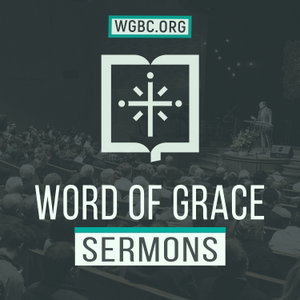 Sermons | Word of Grace Bible Church