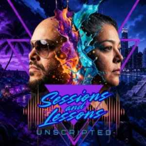 Sessions and Lessons: Unscripted