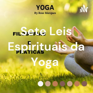 Sete Leis Espirituais da Yoga 