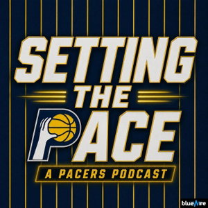 Setting The Pace: A Pacers Podcast
