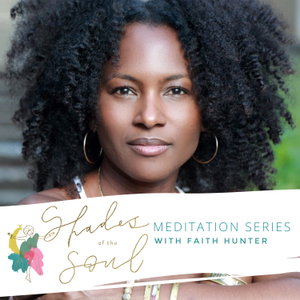 Shades of the Soul Meditation Series