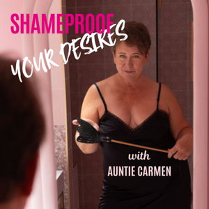 Shameproof Your Desires