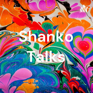 Shanko Talks