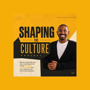 Shaping The Culture