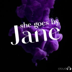 She Goes by Jane: A True Crime Podcast