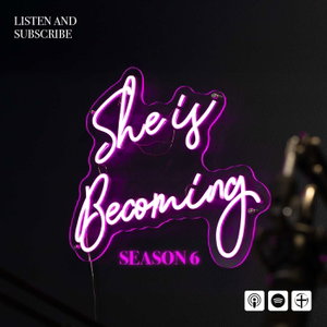 She Is Becoming