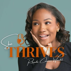 She Thrives with Rhonda Coleman Wandel Podcast