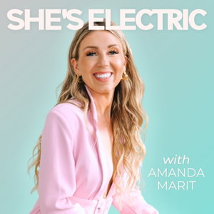 She's Electric with Amanda Marit | Intuitive Coach to Top Leaders, CEOs, + Entrepreneurs