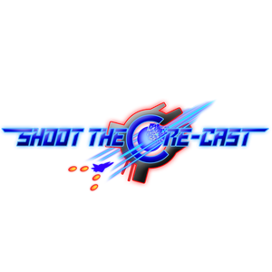 Shoot the Core-cast