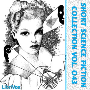 Short Science Fiction Collection 043 by Various