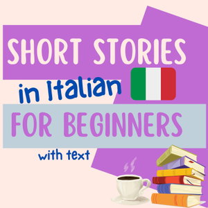 Short Stories in Italian for Beginners