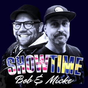Showtime med Bob & Micke