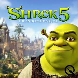 Shrek 5 - The Anticipated Sequal