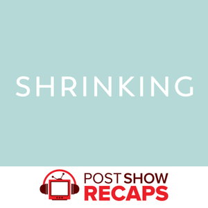 Shrinking: A Post Show Recap