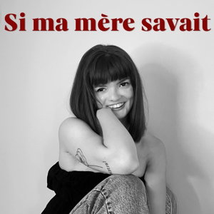 Si Ma Mère Savait