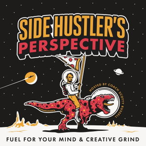 Side Hustler's Perspective with Scotty.D.Russell