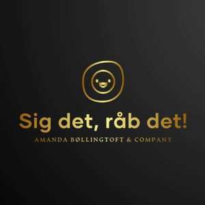 Sig det, råb det!