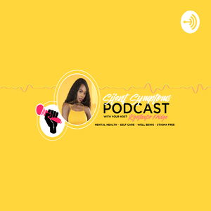 Silent Symptoms: Black Mental Health Podcast