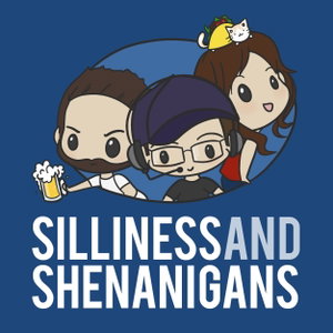 Silliness and Shenanigans