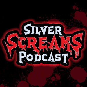 Silver Screams Podcast