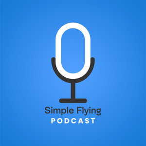 Simple Flying Aviation News Podcast