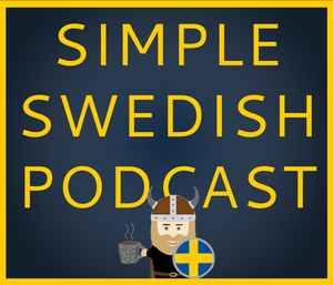 Simple Swedish Podcast