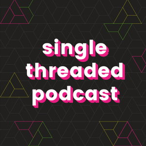 single-threaded: a software developer podcast