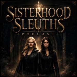 Sisterhood Sleuths Podcast