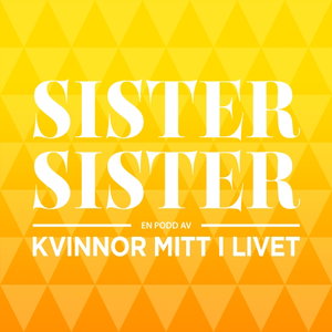SisterSister - En podd av kvinnor mitt livet