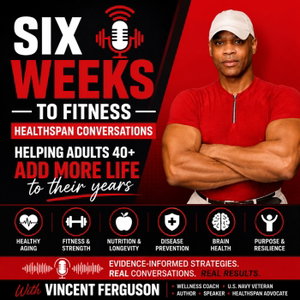 Six Weeks To Fitness with Vincent Ferguson