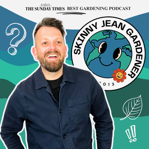 Skinny Jean Gardener Podcast
