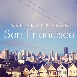 Skitsnack från San Francisco