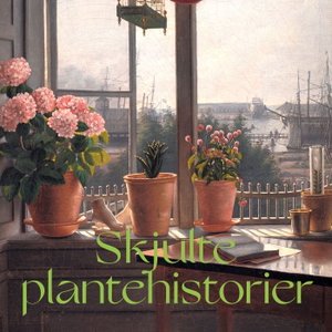 Skjulte Plantehistorier