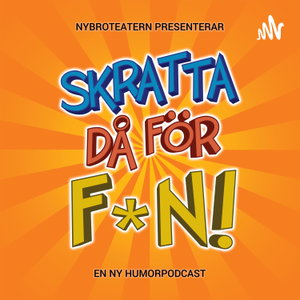 Skratta då för f*n!